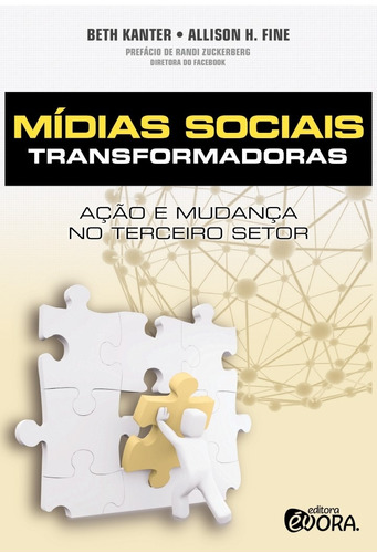 Mídias sociais transformadoras: Ação e mudança no terceiro setor, de Kanter, Beth. Editora Évora Eireli - EPP, capa mole em português, 2011