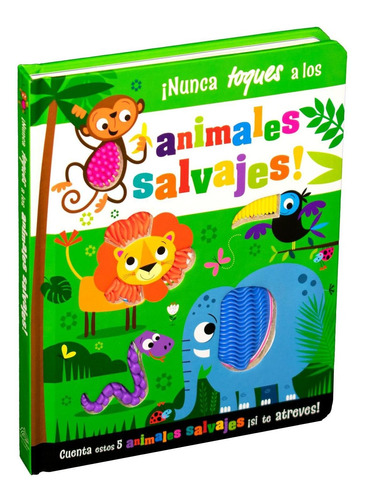 Libro Nunca Toques A Los: Animales Salvajes!