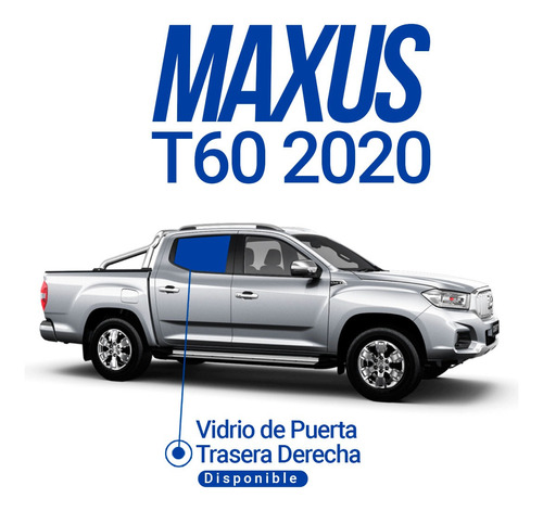 Vidrio De Puerta Trasero Derecho Maxus T60 2017-2024