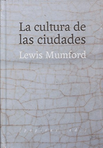 Libro La Cultura De Las Ciudades De Mumford Lewis Pepitas De