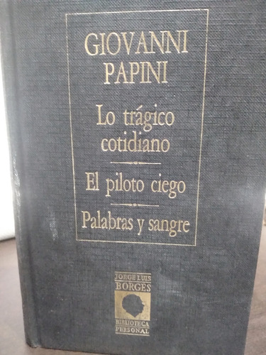 Libro Lo Trágico Cotidiano/piloto Ciego/ Palabras Y Sangre 