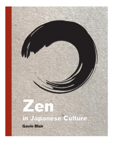 Zen In Japanese Culture - Gavin Blair. Ebs