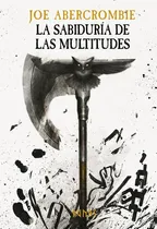 Comprar La Sabiduria De Las Multitudes, De Abercrombie, Joe. Alianza Editorial, Tapa Dura En Español