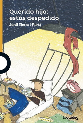 Libro: Querido Hijo:estás Despedido. Sierra I Fabra, Jordi. 