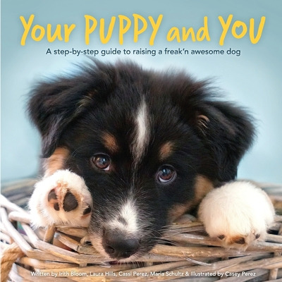 Libro Your Puppy And You: A Step-by-step Guide To Raising...