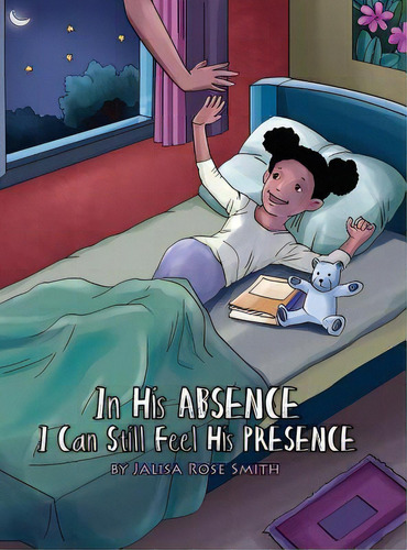 In His Absence I Can Still Feel His Presence: (english With A Spanish Version Inside), De Smith, Jalisa Rose. Editorial Author, Tapa Dura En Inglés