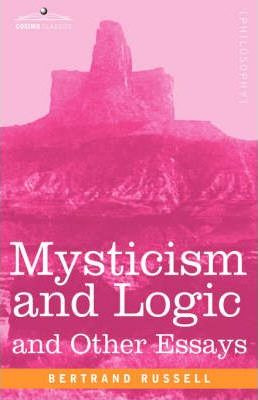 Libro Mysticism And Logic And Other Essays - Bertrand Rus...