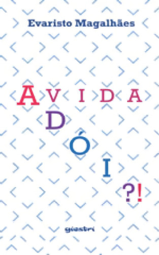 Vida Doi, A?!, De Magalhaes, Evaristo. Editora Giostri, Capa Mole Em Português