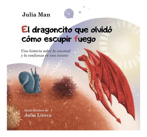Libro: El Dragoncito Que Olvidó Cómo Escupir Fuego: Una Hist
