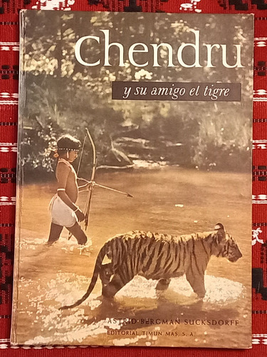 Libro Chendru Y Su Amigo El Tigre 1961