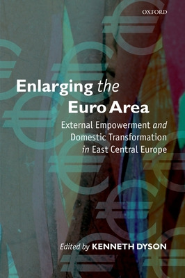 Libro Enlarging The Euro Area: External Empowerment And D...