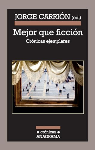 Libro Mejor Que Ficcion Cronicas Ejemplares (coleccion Croni