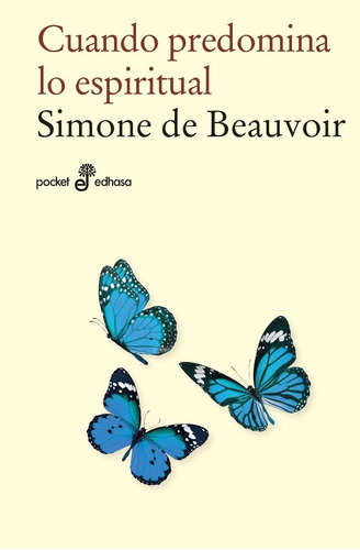 Libro: Cuando Predomina Lo Espiritual / Simone De Beauvoir