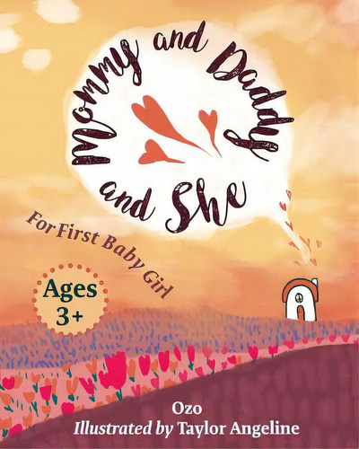 Mommy Daddy And She: For First Baby Girl, De Angeline, Taylor. Editorial Lightning Source Inc, Tapa Blanda En Inglés