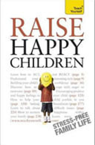 Raise Happy Children - Teach Yourself