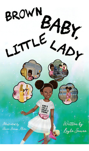 Brown Baby, Little Lady, De Sanaa, Layla. Editorial Lightning Source Inc, Tapa Dura En Inglés