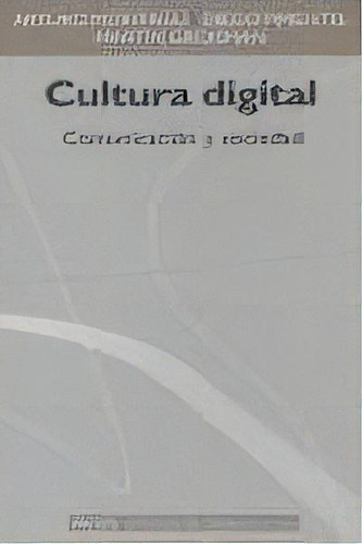 Cultura Digital: Comunicacion Y Sociedad, De Montagu Pimentel Y S. Editorial Paidós, Edición 1 En Español