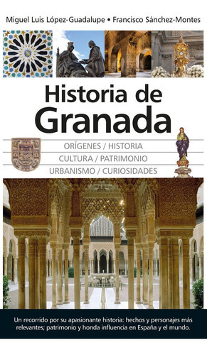 Historia De Granada, De López-guadalupe Muñoz, Miguel Luis. Editorial Almuzara, Tapa Blanda En Español