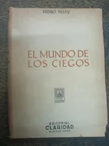 Comprar El Mundo De Los Ciegos * Pedro Villey * Claridad 1946 *