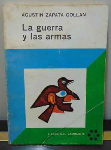 Adp La Guerra Y Las Armas Agustin Zapata Gollan Bs. As. 1965