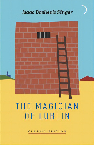 The Magician Of Lublin, De Bashevis Singer, Isaac. Editorial Lightning Source Inc, Tapa Blanda En Inglés
