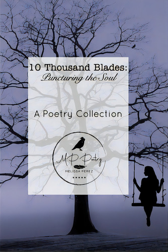 Ten Thousand Blades: Puncturing The Soul, De Perez, Melissa. Editorial Blurb Inc, Tapa Blanda En Inglés