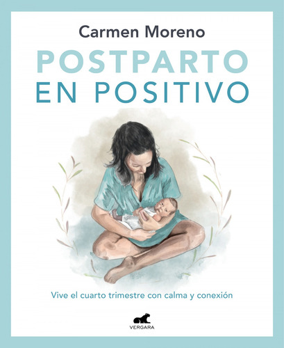 Libro Postparto En Positivo:el Mejor Comienzo A La Maternida