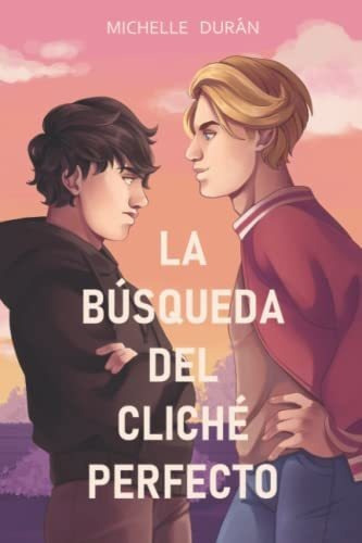 Libro : La Busqueda Del Cliche Perfecto (saga Cliche) -... 