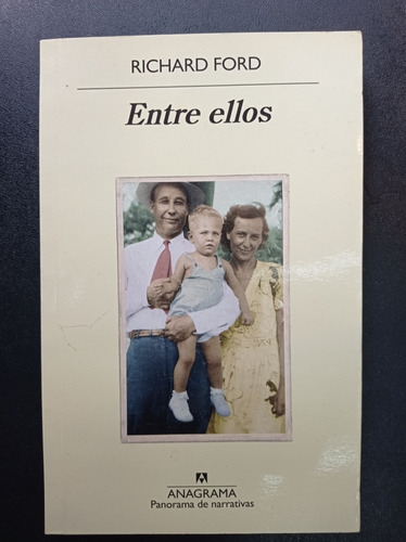 Entre Ellos - Richard Ford - Anagrama