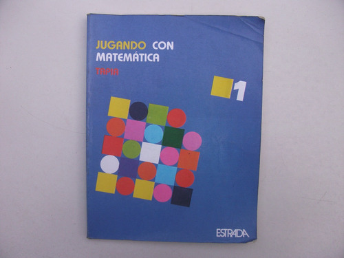 Jugando Con Matemática 1 - Tapia - Estrada