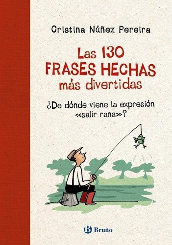 Libro: Las 130 Frases Hechas Más Divertidas. Nuñez Pereira, 