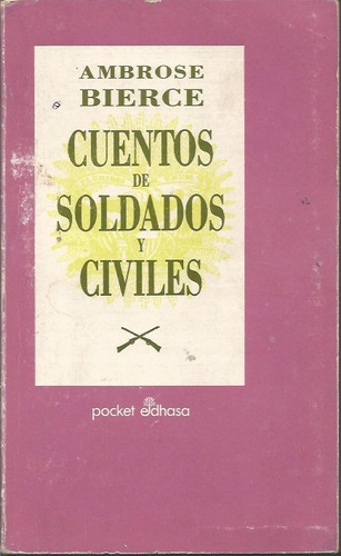 Cuentos De Soldados Y Civiles Ambrose Bierce 