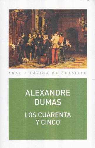 Cuarenta Y Cinco / Dumas, Alexandre
