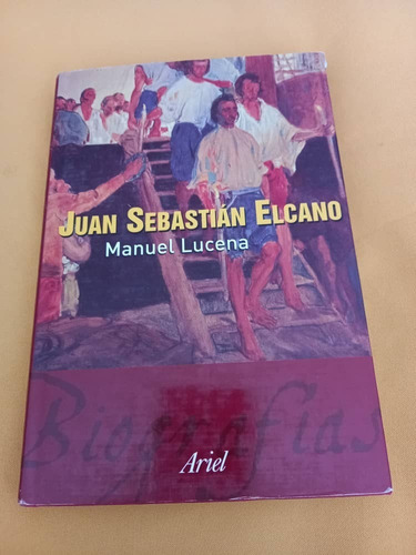 Ariel - Juan Sebastian Elcano - Mauel Lucena