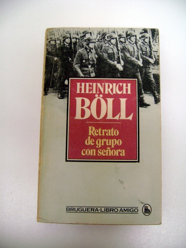 Retrato De Grupo Con Señora Boll Nazis Esclavos Guerra Boedo