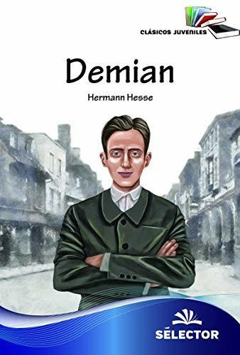 Demian (clasicos Juveniles), de Hermann He. Editorial Selector, tapa blanda en español, 2018