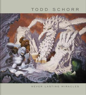 Libro Never Lasting Miracles: The Art Of Todd Schorr - To...