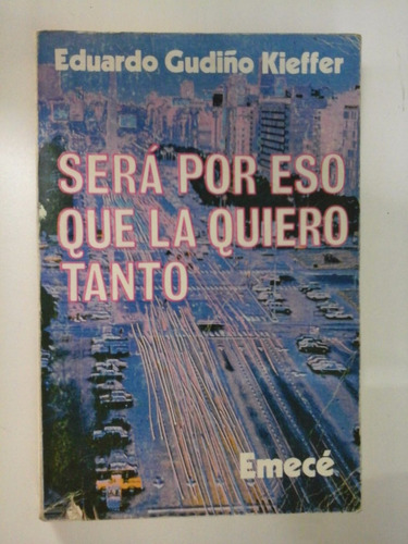 Sera Por Eso Que La Quiero Tanto - E. Gudiño Kieffer