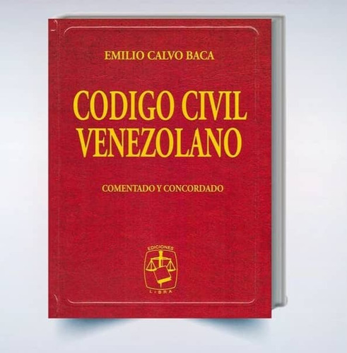 Código Civil Venezolano Comentado Y Concordado / 