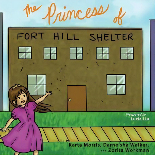 The Princess Of Fort Hill Shelter, De Karta Morris. Editorial Shout Mouse Press, Inc., Tapa Blanda En Inglés