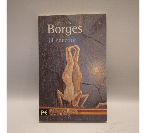 El Hacedor Jorge Luis Borges Alianza
