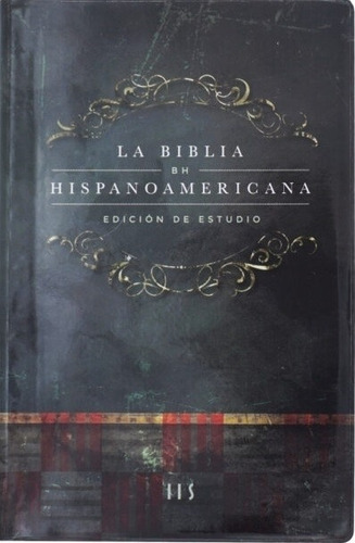 La Biblia Hispanoamericana - Edicion De Estudio, de No Aplica. Editorial Hojas del Sur, tapa blanda en español, 2016