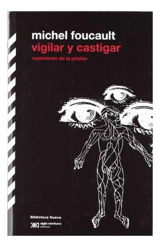 Libro Vigilar Y Castigar 3 Ed De Foucault Michel