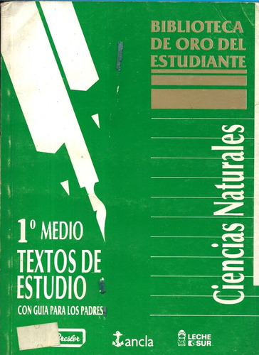 1° Medio Textos De Estudio Ciencias Naturales / Biblio. Oro