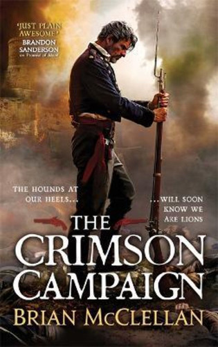 The Crimson Campaign : Book 2 In The Powder Mage Trilogy, De Brian Mcclellan. Editorial Little Brown Book Group, Tapa Blanda En Inglés