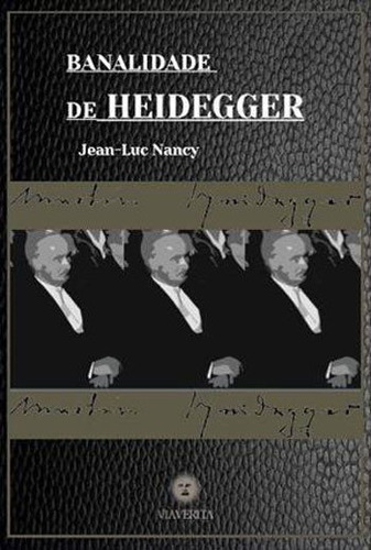 Banalidade De Heidegger, De Nancy, Jean-luc. Editora Via Verita, Capa Mole, Edição 1ª Edição - 2017 Em Português