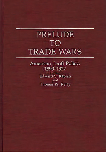 Prelude To Trade Wars, De Edward S. Kaplan. Editorial Abc Clio, Tapa Dura En Inglés