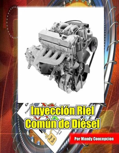 Diesel Comun Diesel Inyection: Componentes Electrónicos Exp