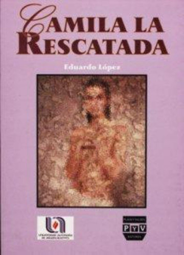 Camila La Rescatada (spanish Edition)