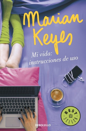 Mi Vida: Instrucciones De Uso - Marian Keyes - Debolsillo